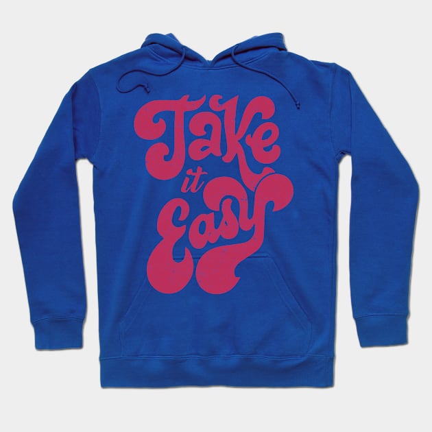 Take it Easy Hoodie by Dojaja